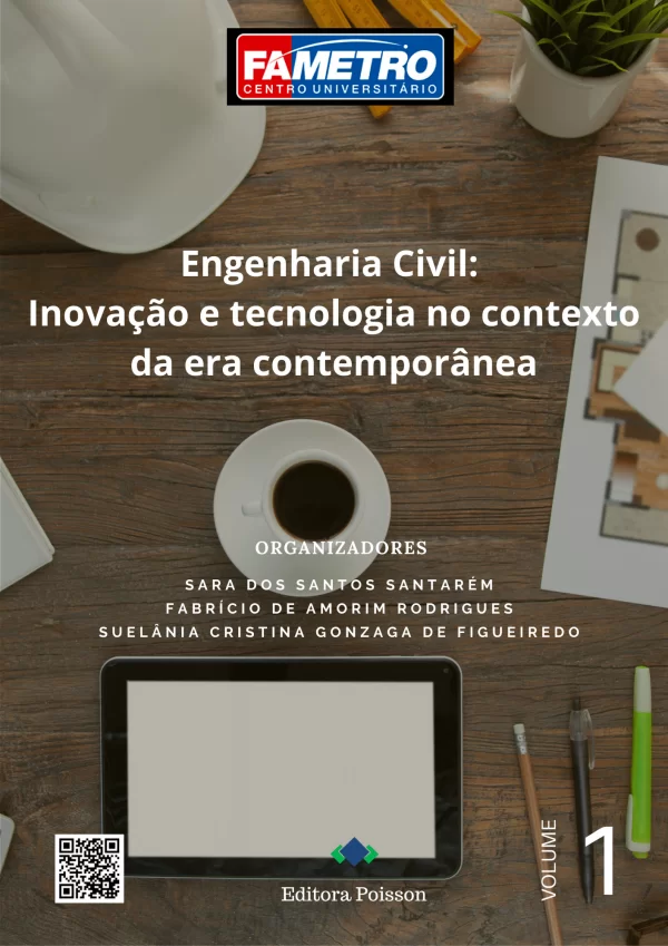 Engenharia Civil: Inovação e tecnologia no contexto da era contemporânea – Volume 1