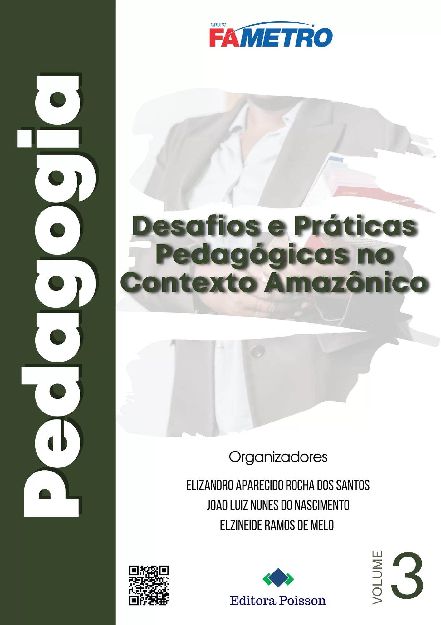 Pedagogia – Desafios e Práticas Pedagógicas no Contexto Amazônico – Volume 3