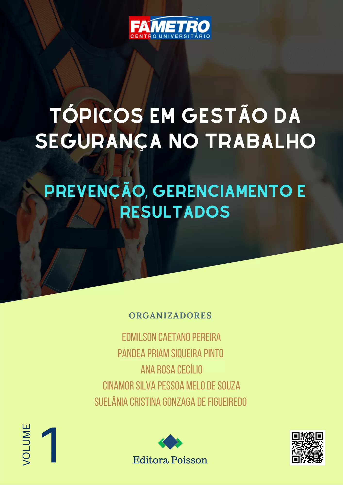 Tópicos em Gestão da Segurança no Trabalho: Prevenção, gerenciamento e resultados – Volume 1